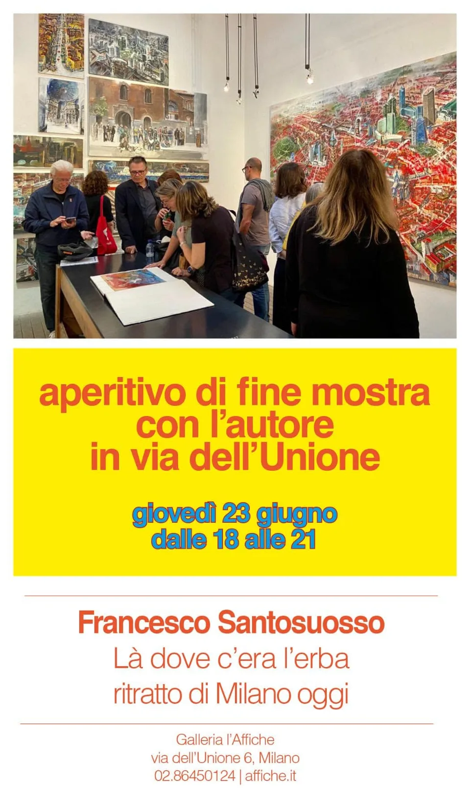 La mostra alla Galleria l'Affiche e l'invito all'aperitivo di fine mostra